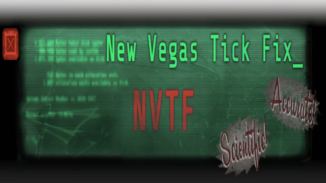NVTF – New Vegas Tick Fix NVTF – New Vegas Tick Fix