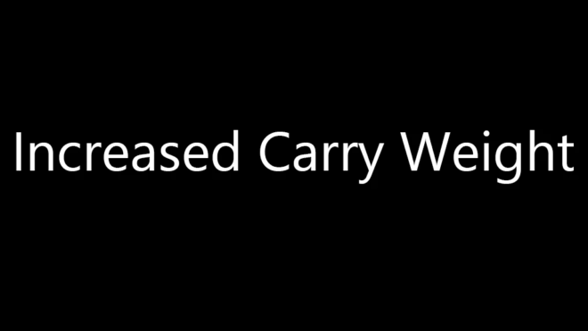 Increased Carry Weight Increased Carry Weight