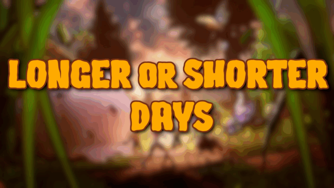 Longer Or Shorter Days Longer Or Shorter Days