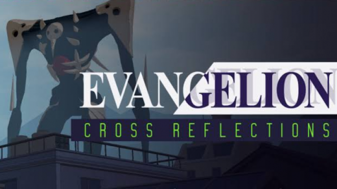 Когда выйдет EVANGELION: CROSS REFLECTIONS Когда выйдет EVANGELION: CROSS REFLECTIONS